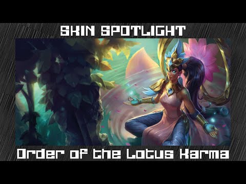 Skin Spotlight - Order of the Lotus Karma