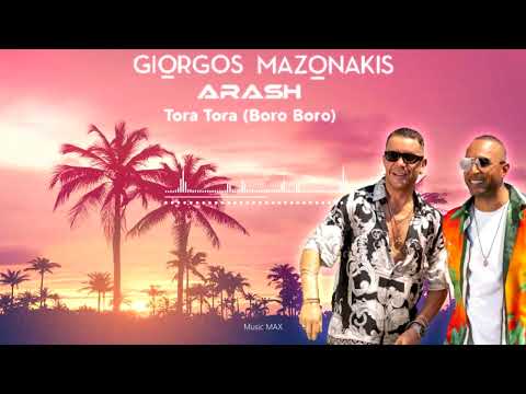 Giorgos Mazonakis, Arash - Tora Tora (Boro Boro) (Emilios Skoulakou Remix)