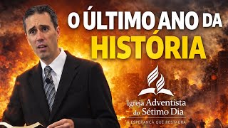 SERÁ O ÚLTIMO ANO DA HISTÓRIA! EVENTOS FINAIS E A VOLTA DE JESUS Ruben Fernandes 