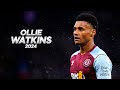 Ollie Watkins - Full Season Show - 2024ᴴᴰ