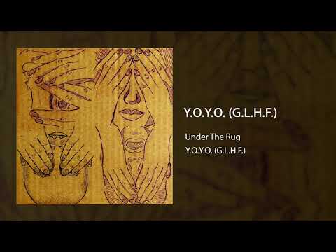 Yoyo Glhf - Under The Rug