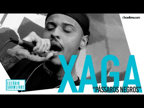 Xaga - Pássaros Negros - Ao Vivo no Estúdio Showlivre 2019