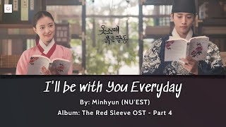 [Vietsub - Hangul - Easy Lyrics] I&#39;ll Be With You Everyday - Minhyun (NU&#39;EST) | The Red Sleeve OST