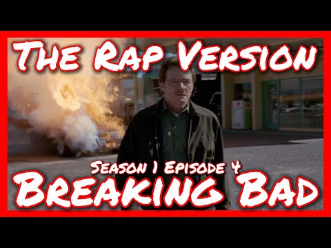 Breaking Bad S1E4 - The Rap Version