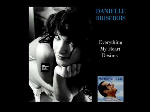 Danielle Brisebois - Everything My Heart Desires (LYRICS)