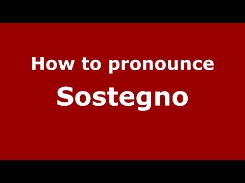 How to pronounce Sostegno (Italian/Italy) - PronounceNames.com