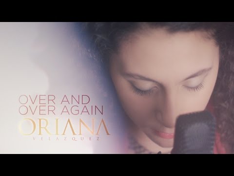 Nathan Sykes - Over And Over Again Ft. Ariana Grande - Oriana Velazquez Cover Video