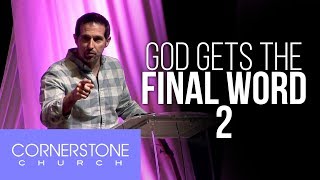 God Gets the Final Word: Part 2