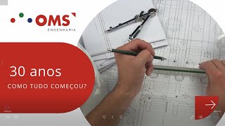 OMS 30 anos – 1: como a OMS Engenharia começou?