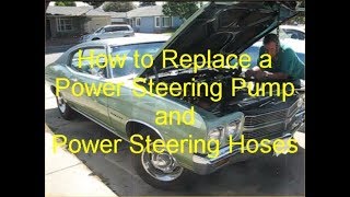 How to Replace Power Steering Pump and Power Steering Hoses