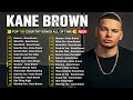 Best Songs Of Kane Brown Kane Brown Greatest Hits Full Album 2025