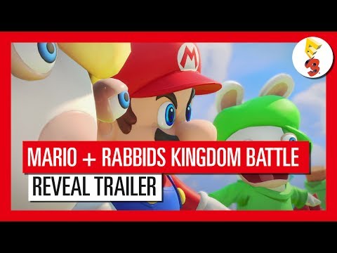 Mario + Rabbids Kingdom Battle - E3 2017 Reveal Trailer