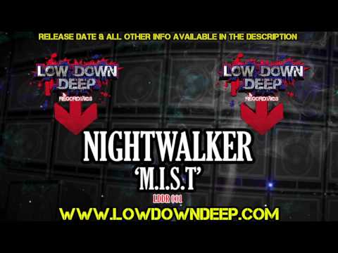 Nightwalker - M.I.S.T - Low Down Deep Recordings 001