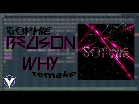 SOPHIE - Reason Why (feat. Kim Petras & BC Kingdom) / REMAKE with Vital VST
