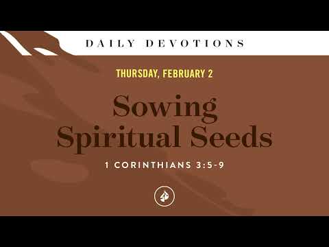 Sowing Spiritual Seeds – Daily Devotional