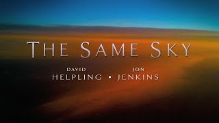 The Same Sky - David Helpling & Jon Jenkins