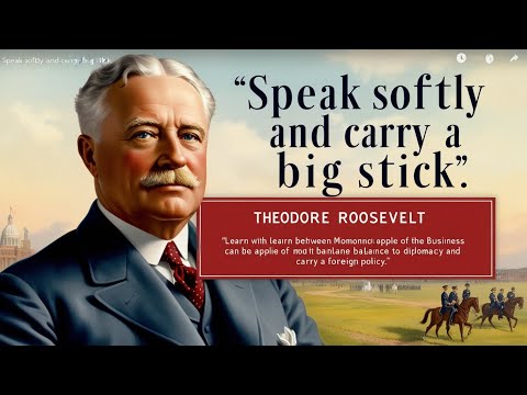 "Speak Softly and Carry a Big Stick: The Power of Roosevelt's Leadership"