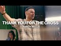 Thank You For The Cross Tauren Wells Worship Together Session
