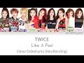 TWICE 트와이스 Like A Fool Colour Coded Lyrics Han Rom Eng