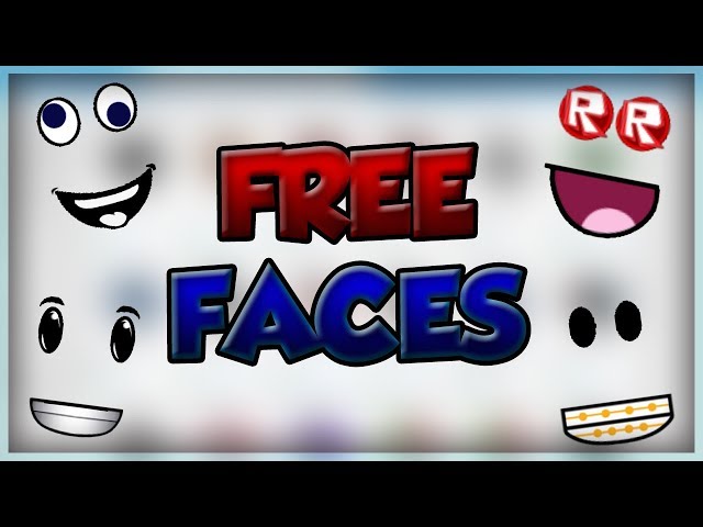 How To Get Free Faces On Roblox