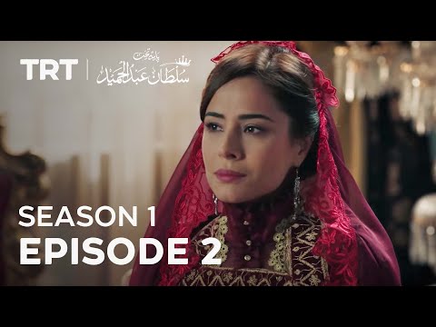 Payitaht Sultan Abdulhamid | Season 1 | Episode 2