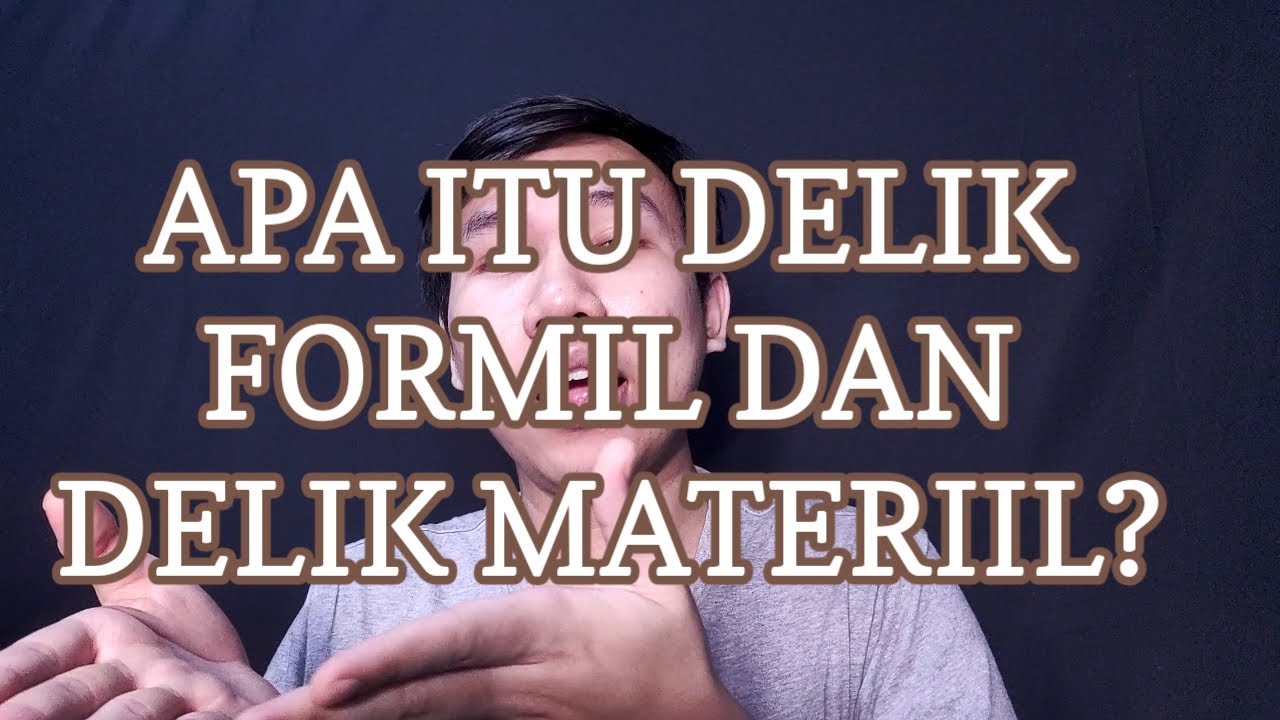 #PodcastHukum - Eps.30 DELIK FORMIL DAN DELIK MATERIIL!