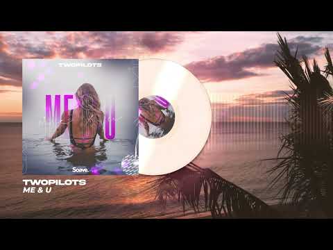 TWOPILOTS - Me & U (Official Visualizer)