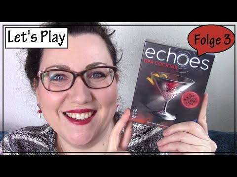 Let's Play ECHOES von Ravensburger || Der Cocktail || Teil 3 - Jim zerlegt die Bar