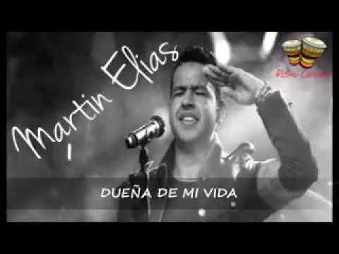 Martin Elias ~ Dueña de mi Vida