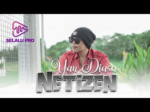 NETIZEN-yan diasa-(selalu pro)(official video music) #nanda feraro# janu pret pret