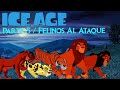 La Era De Hielo Estilo LP Parte 5 Felinos Al Ataque