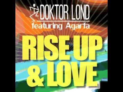 Doktor Lond feat. Agarfa - Rise Up And Love - Album Sampler