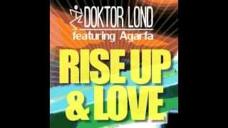 Doktor Lond feat. Agarfa - Rise Up And Love - Album Sampler