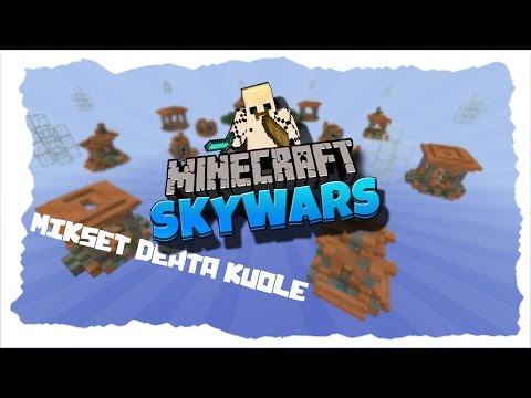 MIKSET DEATA KUOLE - SkyWars /W Deata