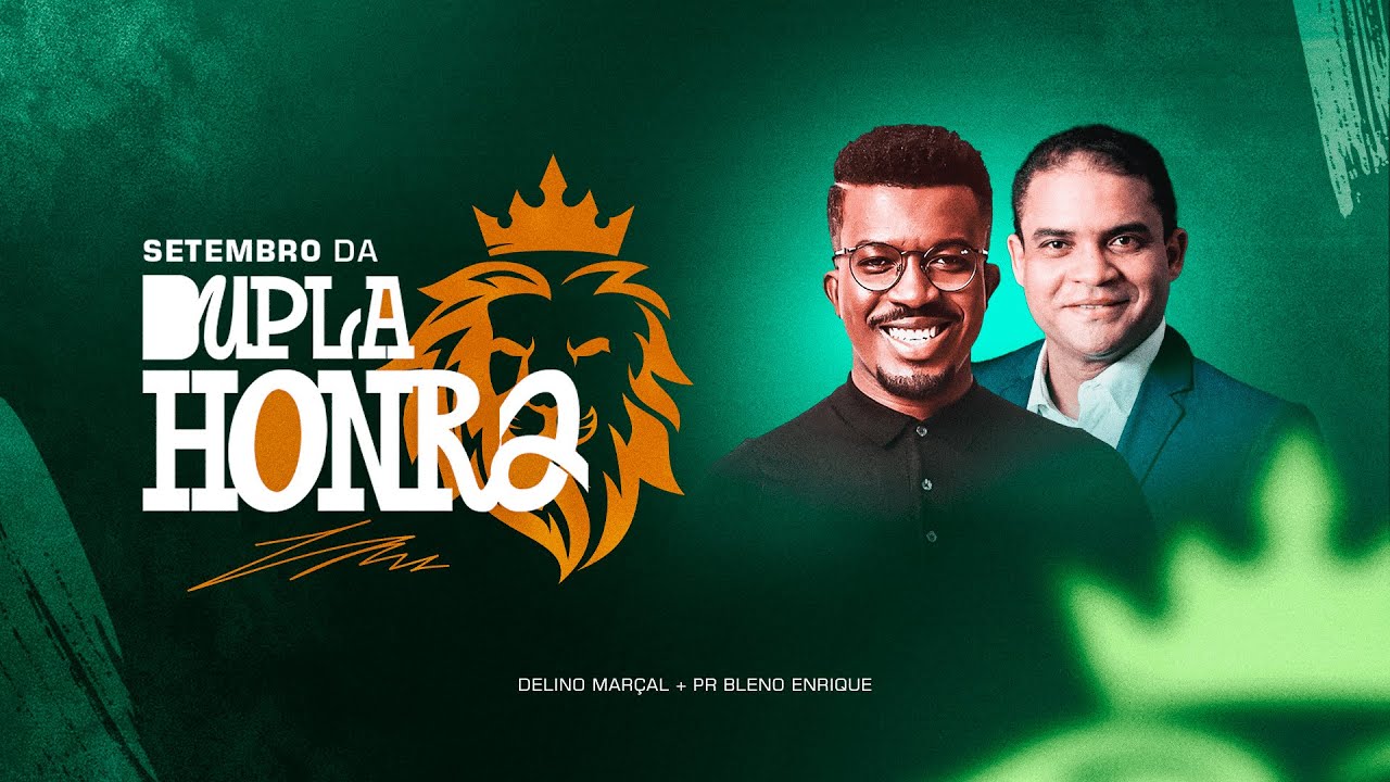 Setembro da Dupla Honra 2024 - Pr. Bleno Enrique & Delino Marçal