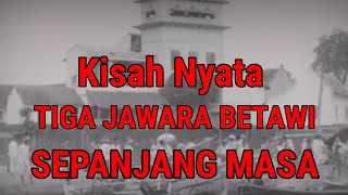 Download lagu Kisah Nyata Tiga Jawara Betawi Yang Di Kenang Sepa... mp3
