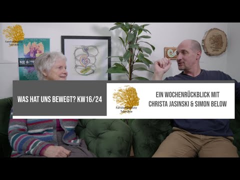 Was hat uns bewegt? KW16/24. Ein Wochenrückblick mit Christa Jasinski und Simon Below.