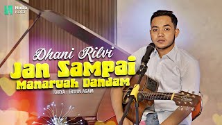 Download lagu Dhani Rilvi - Jan Sampai Manaruah Dandam | New Acoustic Version mp3