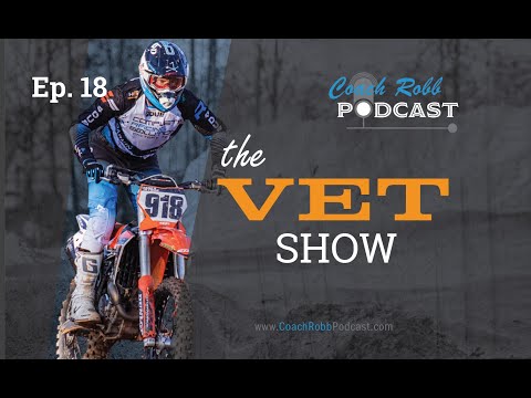 Coach Robb: The Vet Show Episode 18  #MX #SX