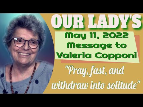 Our Lady's Message to Valeria Copponi for May 11, 2022