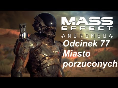 Mass Effect Andromeda - Odcinek 77 - Miasto porzuconych