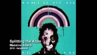 Massive Attack - Splitting the Atom
