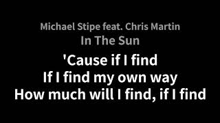 Michael Stipe feat. Chris Martin-In The Sun(Lyrics)