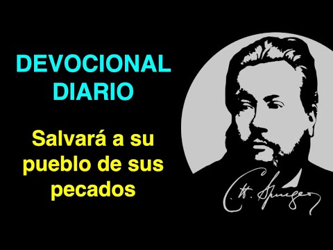 Salvará a su pueblo de sus pecados (Mateo 1,21) Devocional de hoy Charles Spurgeon