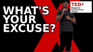 What's Your Excuse? | Shaurya Bhalla | TEDxBoggess Elementary School