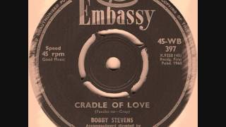 Bobby Stevens - Cradle Of Love