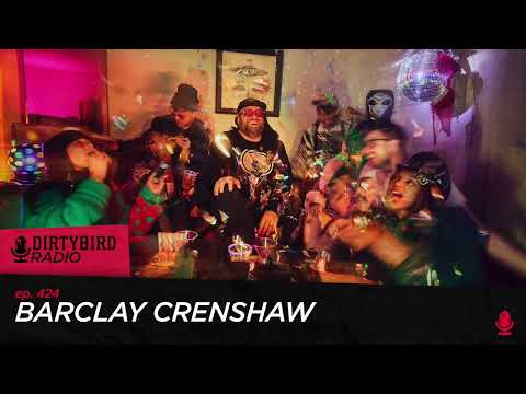 Dirtybird Radio 424 - Barclay Crenshaw