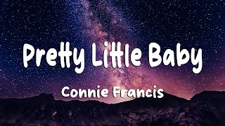 Download lagu Connie Francis - Pretty Little Baby (Lyrics) mp3