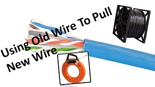 Trick to use old wire to pull new wire!