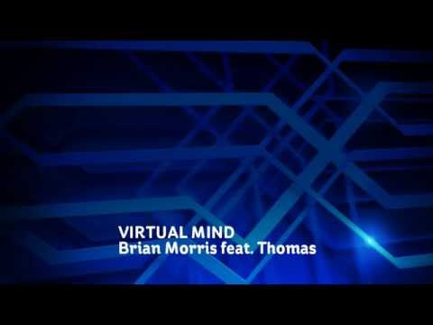 Virtual Mind - Brian Morris feat. Thomas